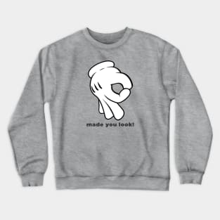 Made You Look Crewneck Sweatshirt